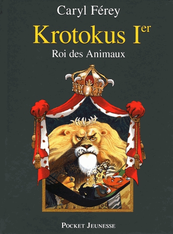 Krotokus 1er - Roi des animaux