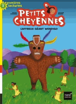 Petits Cheyennes Tome 9 - L'affreux géant Wendigo
