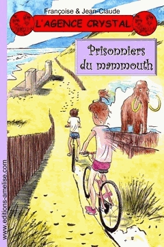 L'agence Crystal Tome 4 - Prisonnier du mammouth