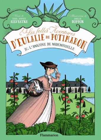 Les folles aventures d'Eulalie de Potimaron Tome 4 - L'amazone de mademoiselle