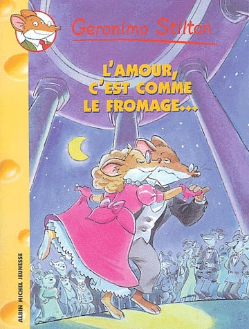 Geronimo Stilton Tome 12 - L'Amour, c'est comme le fromage...
