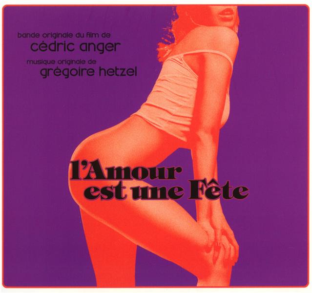 L'AMOUR EST UNE FETE. GREGOIRE HETZEL. BOF