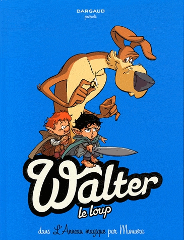 Walter le loup Tome 3 - L'anneau magique