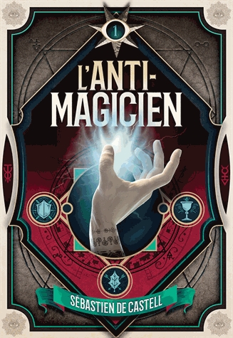 L'anti-magicien Tome 1