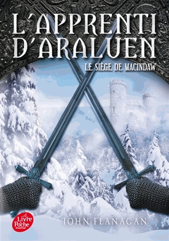 L'apprenti d'Araluen Tome 6 - Le siège de Macindaw