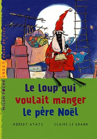 Le loup qui voulait manger le père Noël