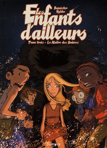 Les enfants d'ailleurs cycle 1 Tome 3 - Le Maître des Ombres