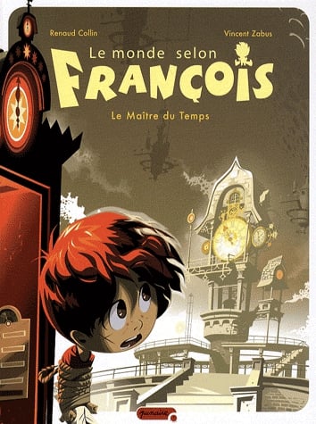 Le monde selon François Tome 3 - Le Maître du Temps