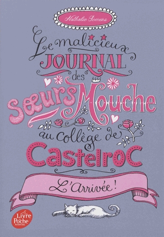 Le malicieux journal des soeurs Mouche au collège de Castelroc Tome 1 - L'arrivée !