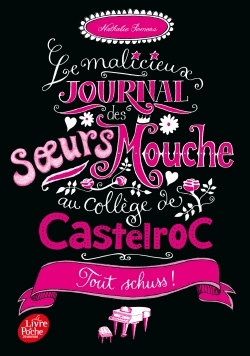 Le malicieux journal des soeurs Mouche au collège de Castelroc Tome 3 - Tout schuss !