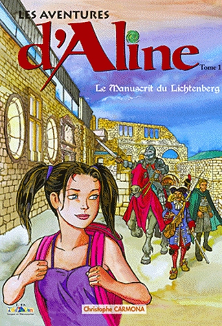 Les aventures d'Aline Tome 1 - Le manuscrit du Lichtenberg