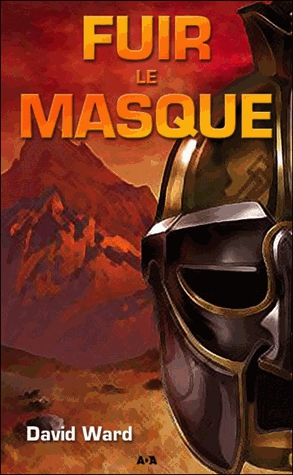 La trilogie du masque Tome 1 - Fuir le masque
