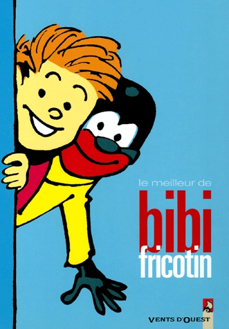 Bibi Fricotin - Le meilleur de Bibi Fricotin