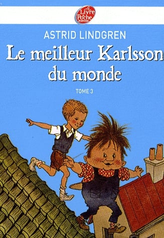 Karlsson sur le toit Tome 3 - Le meilleur Karlsson du monde