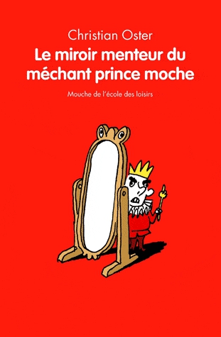 Le miroir menteur du méchant prince moche