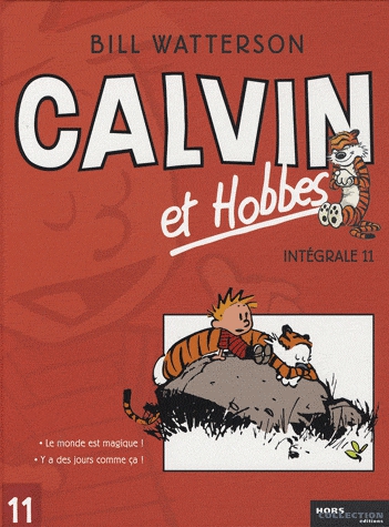 Calvin et Hobbes Intégrale Tome 11 - Le monde est magique ! ; Y a des jours comme ça !