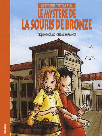 Le mystère de la souris de bronze - Une aventure d'Antoine & Léa