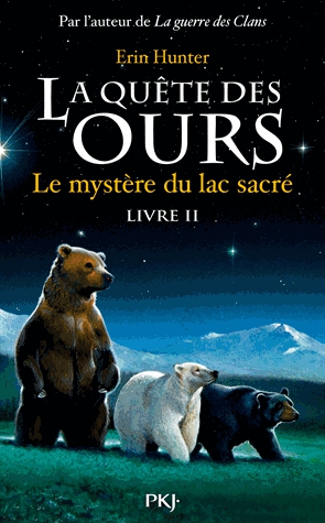 La quête des ours, cycle 1 Tome 2 - Le mystère du lac sacré