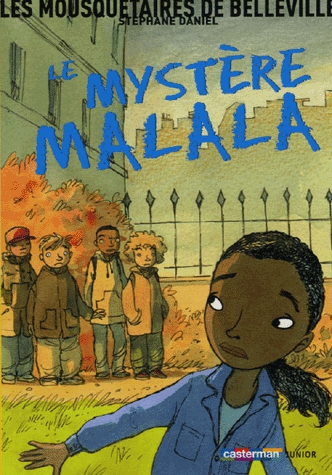 Les mousquetaires de Belleville - Le mystère Malala