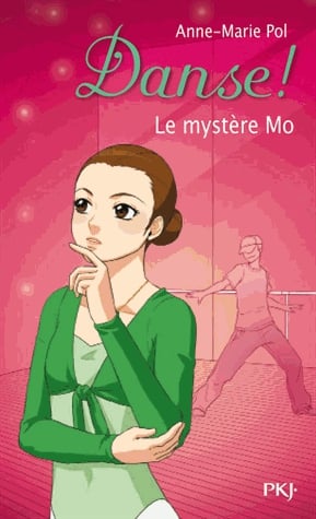 Danse ! Tome 18 - Le mystère Mo