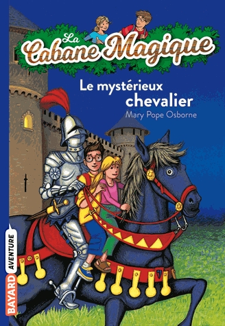 La Cabane Magique Tome 2 - Le mystérieux chevalier