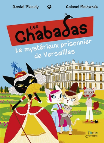 Les Chabadas - Le mystérieux prisonnier de Versailles