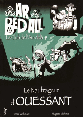 Ar Bed All Tome 8 - Le naufrageur d'Ouessant