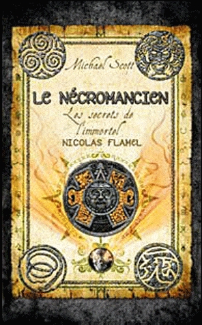Les secrets de l'immortel Nicolas Flamel Tome 4 - Le Nécromancien