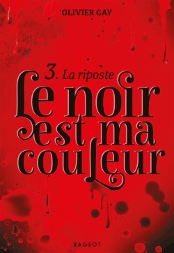 Le noir est ma couleur Tome 3 - La riposte