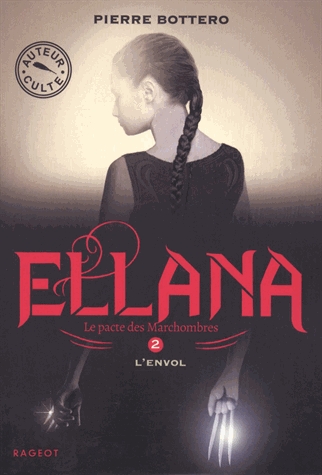 Le Pacte des Marchombres Tome 2 - Ellana, L'envol