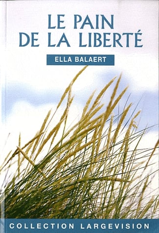 Le pain de la liberté