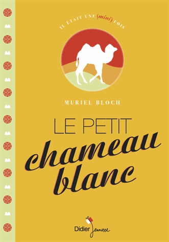 Le petit chameau blanc