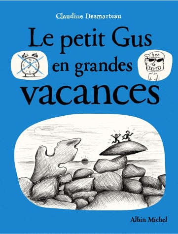 Le petit Gus en grandes vacances