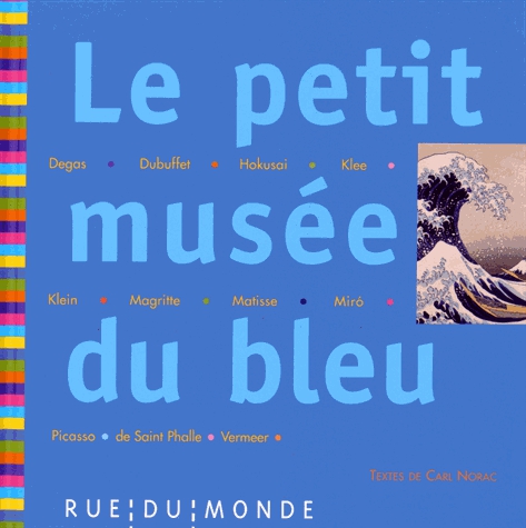 Le petit musée du bleu - 13 oeuvres, 13 poèmes de Carl Norac