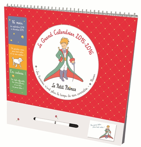 Le Petit Prince : le grand calendrier 2015-2016 - Contient : 1 stylo effaçable