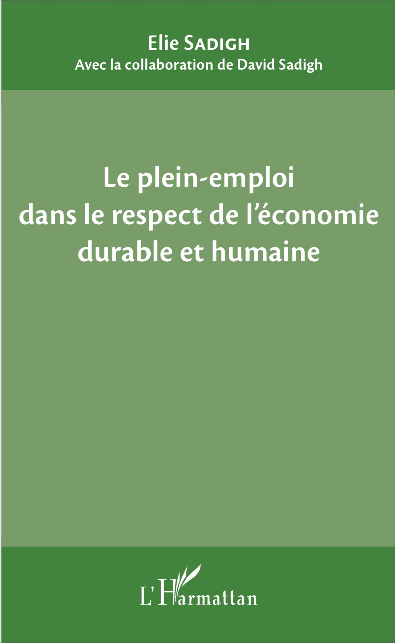 Le plein-emploi dans le respect de l'économie durable et humaine