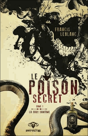 Le poison secret Tome 1 - La faux fantôme