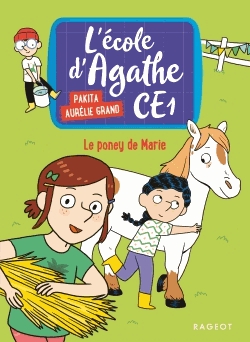 L'école d'Agathe CE1 Tome 2 - Le poney de Marie