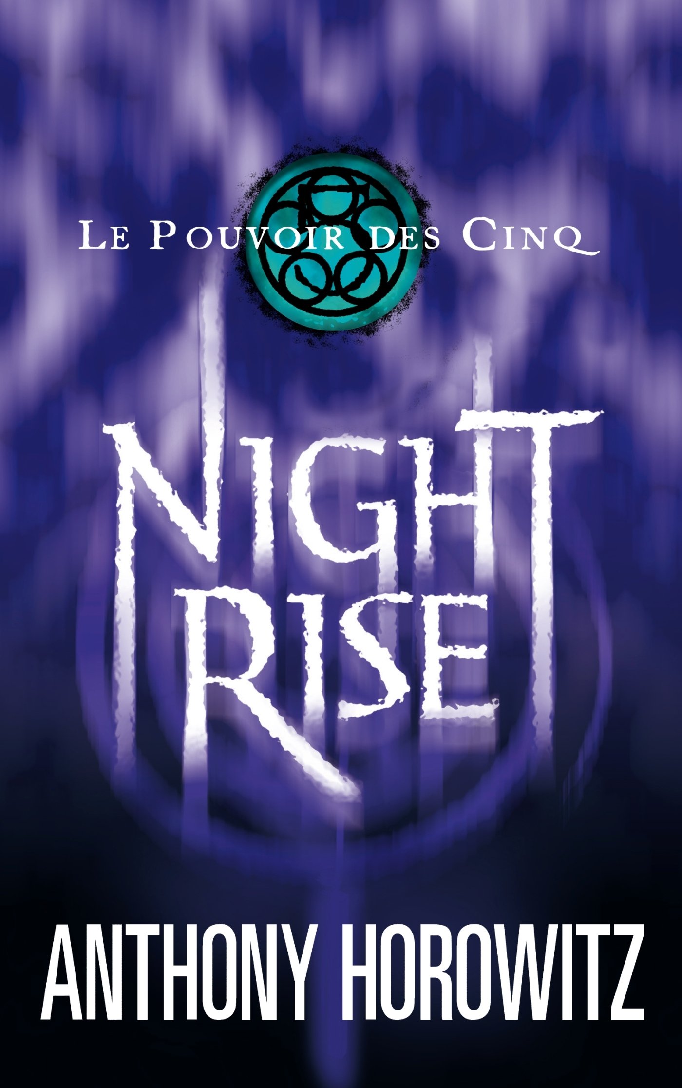 Le pouvoir des Cinq 3 - Nightrise