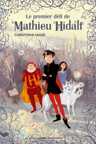 Mathieu Hidalf Tome 1 - Le premier défi de Mathieu Hidalf