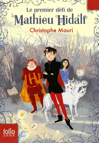 Mathieu Hidalf Tome 1 - Le premier défi de Mathieu Hidalf