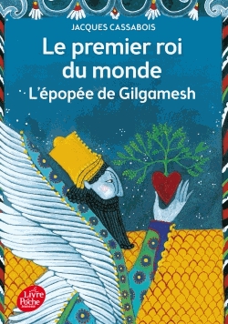 Le premier roi du monde - L'épopée de Gilgamesh