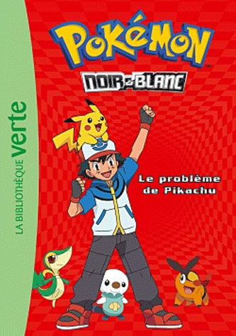 Pokémon noir et blanc Tome 1 - Le problème de Pikachu