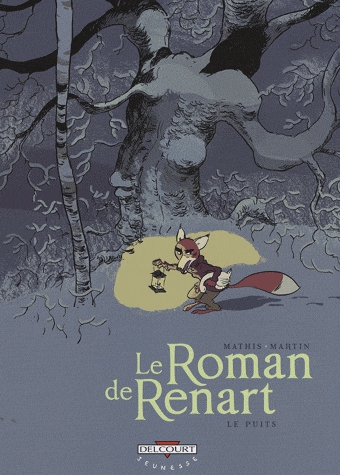 Le Roman de Renart Tome 2 - Le puits