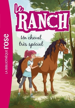 Le ranch Tome 7 - Un cheval trés spécial