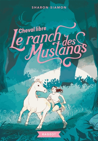 Le ranch des mustangs Tome 7 - Cheval libre