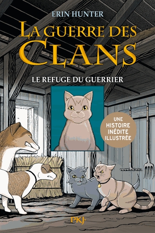 La Guerre des clans : Les Aventures de Plume Grise Tome 2 - Le refuge du guerrier