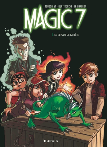 Magic 7 Tome 3 - Le retour de la bête !