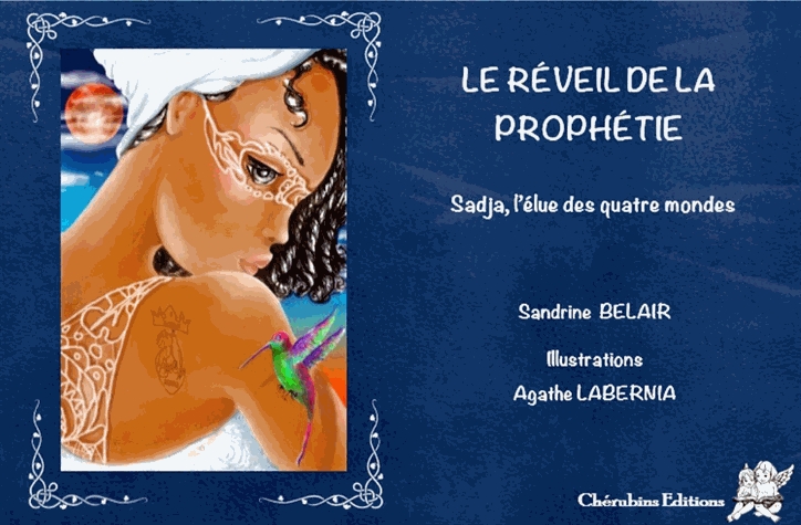Sadja, l'élue des quatre mondes Tome 3 - Le réveil de la prophétie