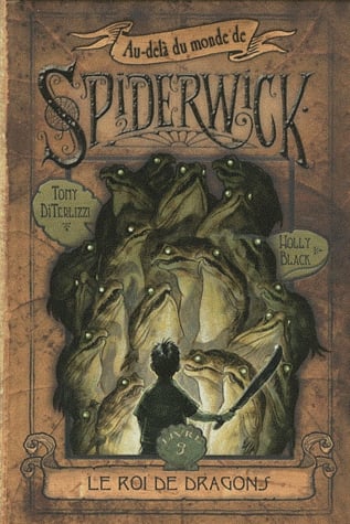 Au-delà du monde de Spiderwick Tome 3 - Le roi de dragons